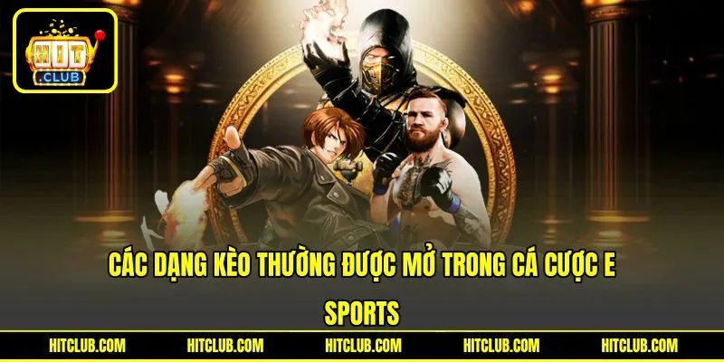 Các dạng kèo thường được mở trong cá cược E-sports