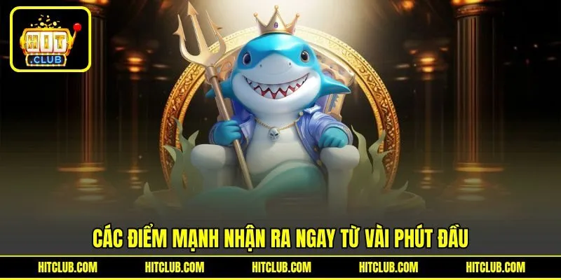 Các điểm mạnh bạn có thể nhận ra ngay từ phút đầu