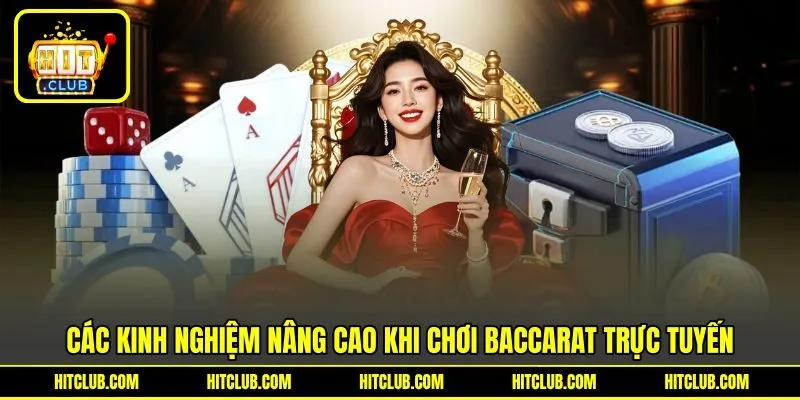 Các kinh nghiệm nâng cao khi chơi baccarat trực tuyến Các kinh nghiệm nâng cao khi chơi baccarat trực tuyến