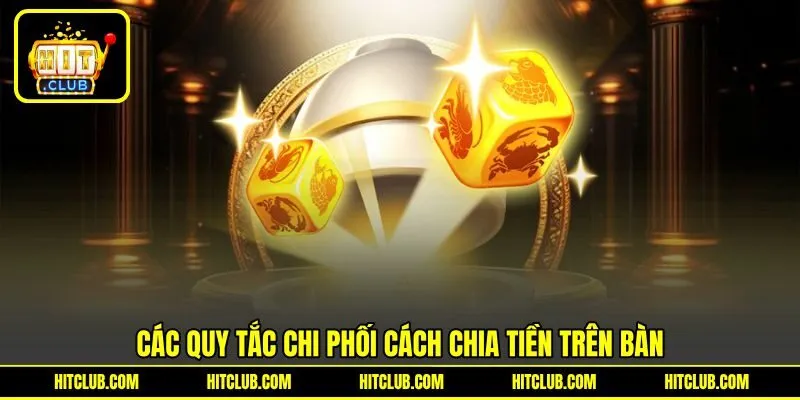 Các quy tắc chi phối cách chia tiền trên bàn