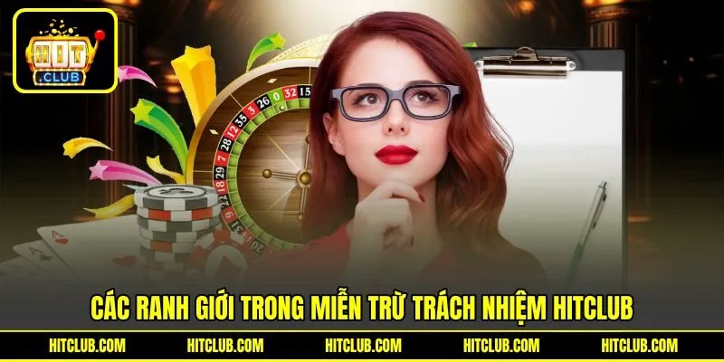 Các ranh giới trong miễn trừ trách nhiệm HITCLUB