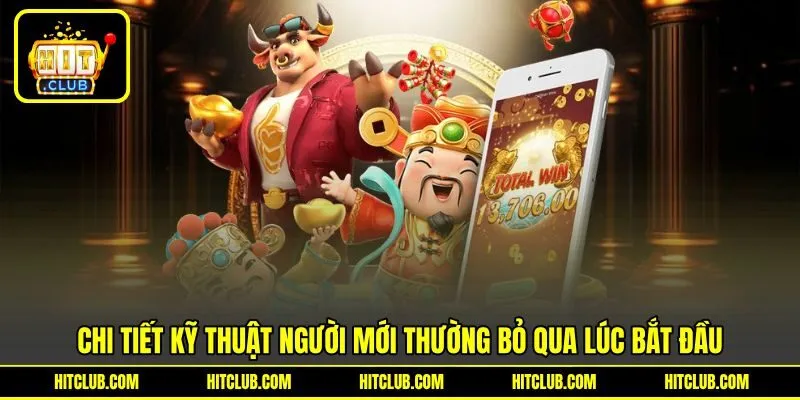 Nhắn nhủ kinh nghiệm cho các tay săn hũ mới