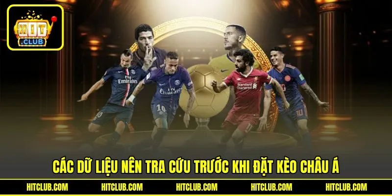 Dữ liệu nên tra cứu trước khi đặt kèo châu Á