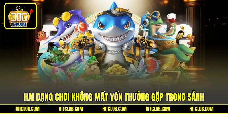 Những dạng chơi không mất vốn thường gặp trong sảnh