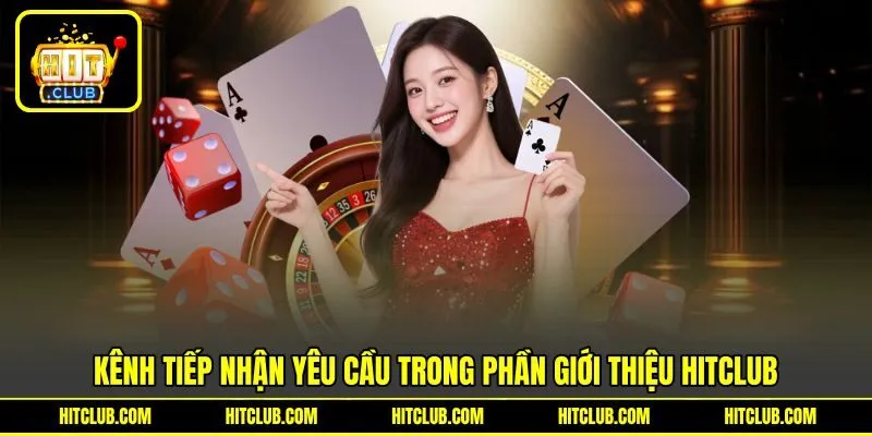 Kênh tiếp nhận yêu cầu trong phần giới thiệu HITCLUB Kênh tiếp nhận yêu cầu trong phần giới thiệu HITCLUB