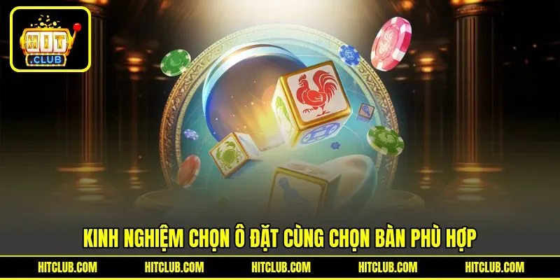 Kinh nghiệm chọn ô đặt cùng chọn bàn phù hợp