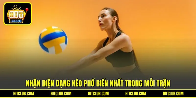 Nhận diện dạng kèo phổ biến nhất trong mỗi trận