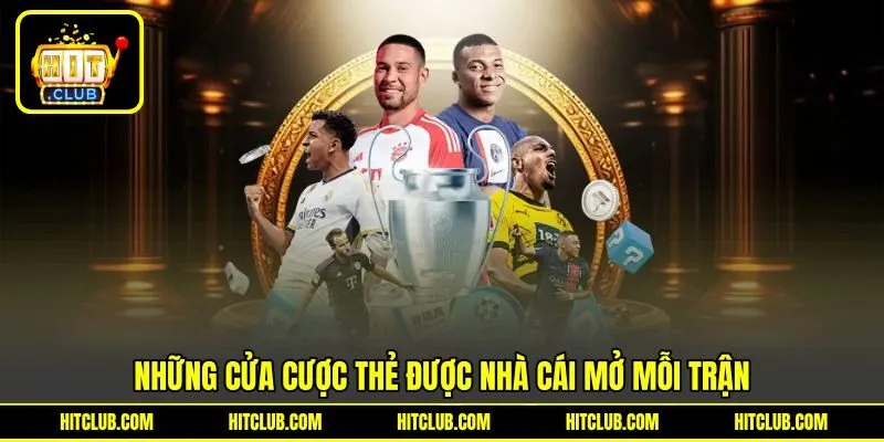 Những cửa cược được nhà cái mở mỗi trận